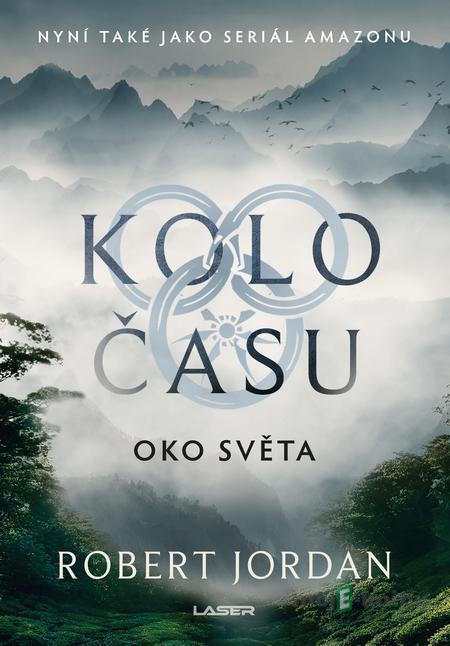 Kolo času 1: Oko světa - Robert Jordan Kolo času 1: Oko světa - Robert Jordan
