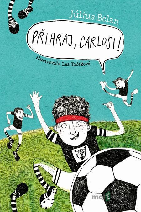 Přihraj, Carlosi! - Július Belan Přihraj, Carlosi! - Július Belan