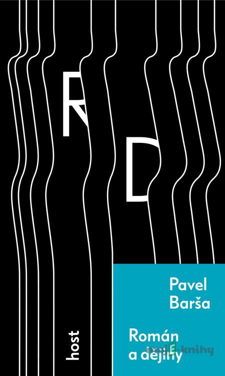 Román a dějiny - Pavel Barša Román a dějiny - Pavel Barša