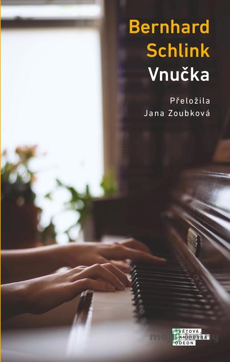 Vnučka - Bernhard Schlink Vnučka - Bernhard Schlink