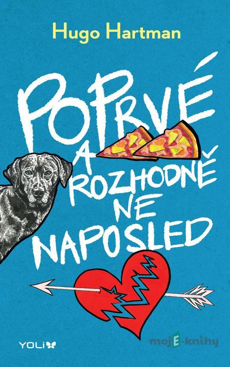 Poprvé a rozhodně ne naposled - Hugo Hartman Poprvé a rozhodně ne naposled - Hugo Hartman