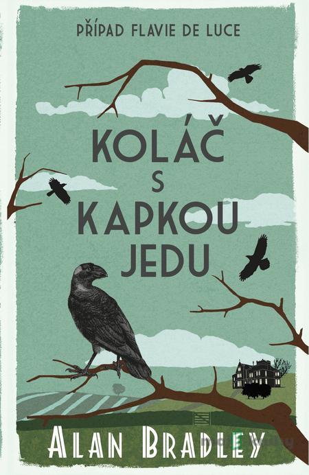 Koláč s kapkou jedu - Alan Bradley Koláč s kapkou jedu - Alan Bradley