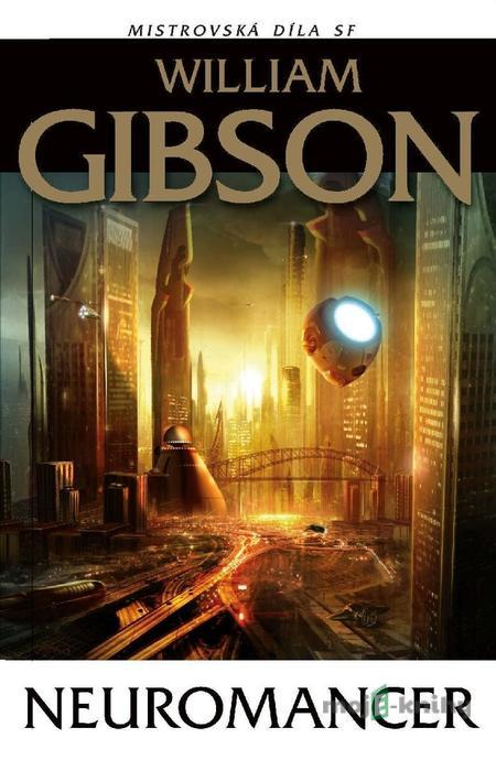 Neuromancer - William Gibson Neuromancer - William Gibson