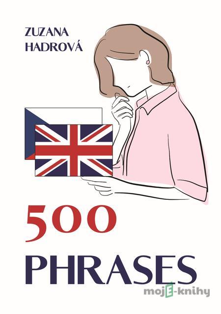 500 phrases - Zuzana Hadrová 500 phrases - Zuzana Hadrová
