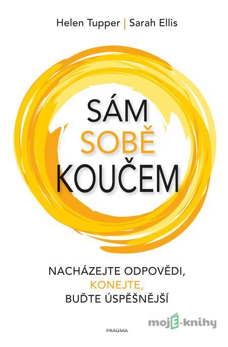 Sám sobě koučem - Helen Tupper, Ellis Sarah Sám sobě koučem - Helen Tupper, Ellis Sarah