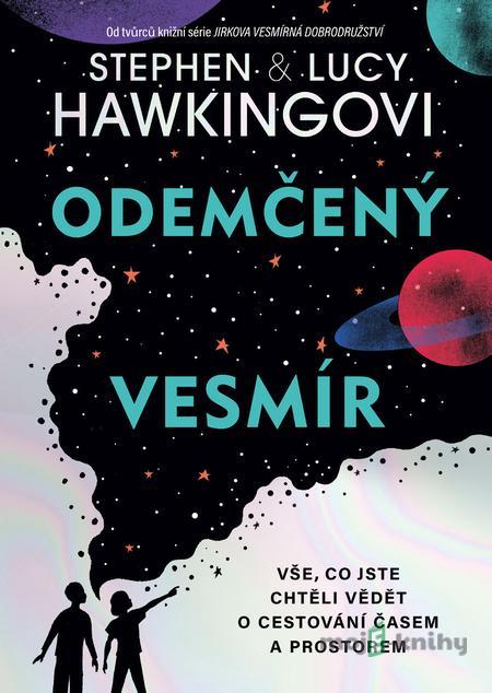 Odemčený vesmír - Lucy a Stephen Hawkingovi Odemčený vesmír - Lucy a Stephen Hawkingovi