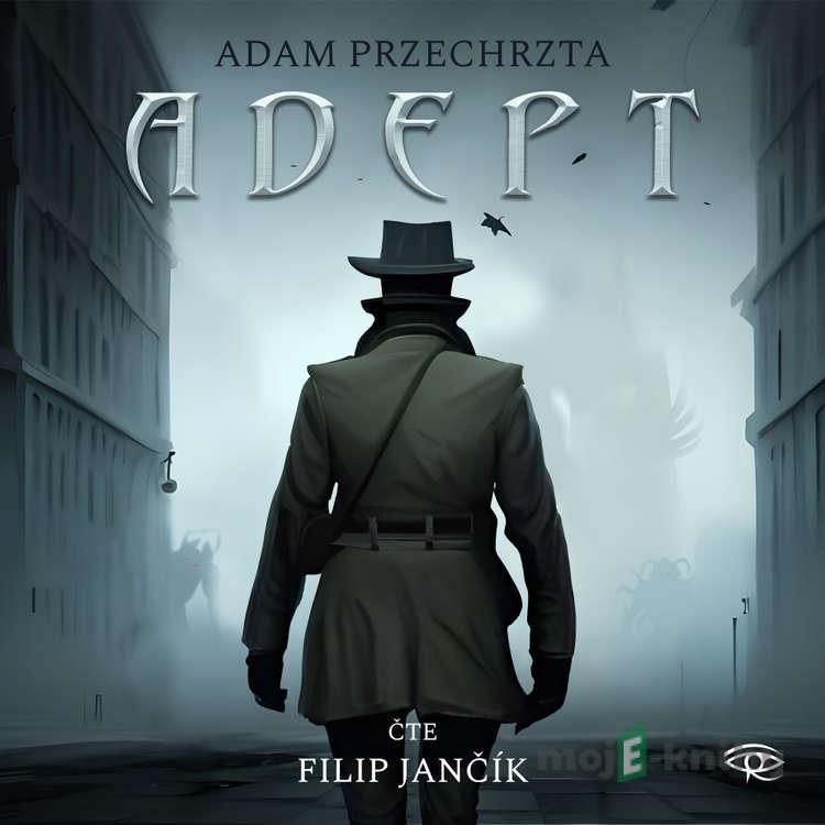 Adept - Adam Przechrzta Adept - Adam Przechrzta