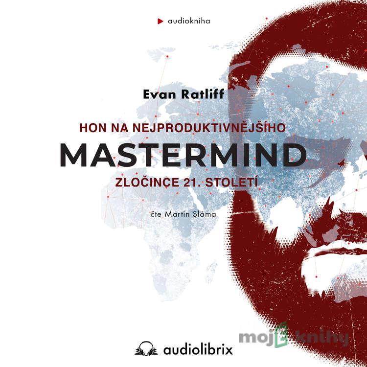 Mastermind - Evan Ratliff Mastermind - Evan Ratliff