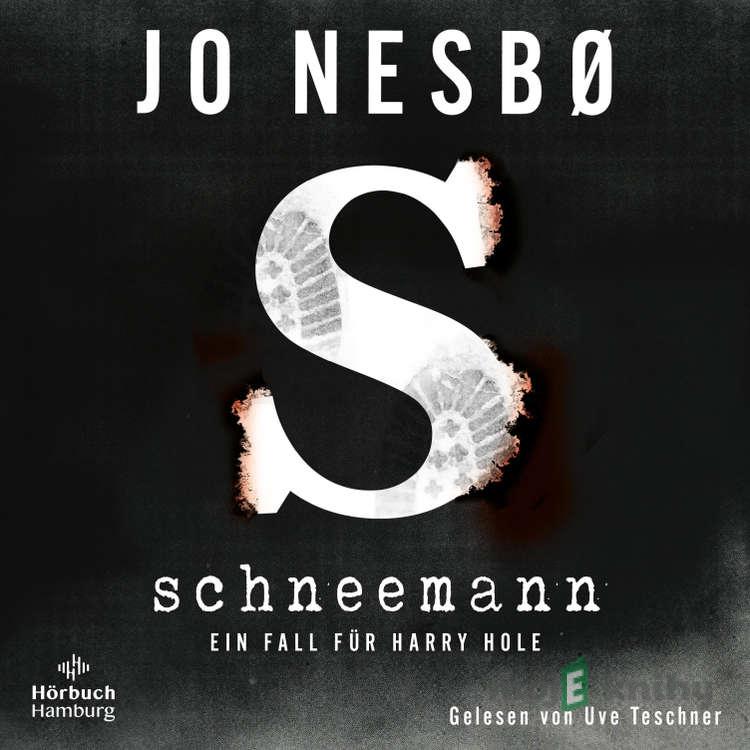 Schneemann (Ein Harry-Hole-Krimi 7) - Jo Nesbø Schneemann (Ein Harry-Hole-Krimi 7) - Jo Nesbø