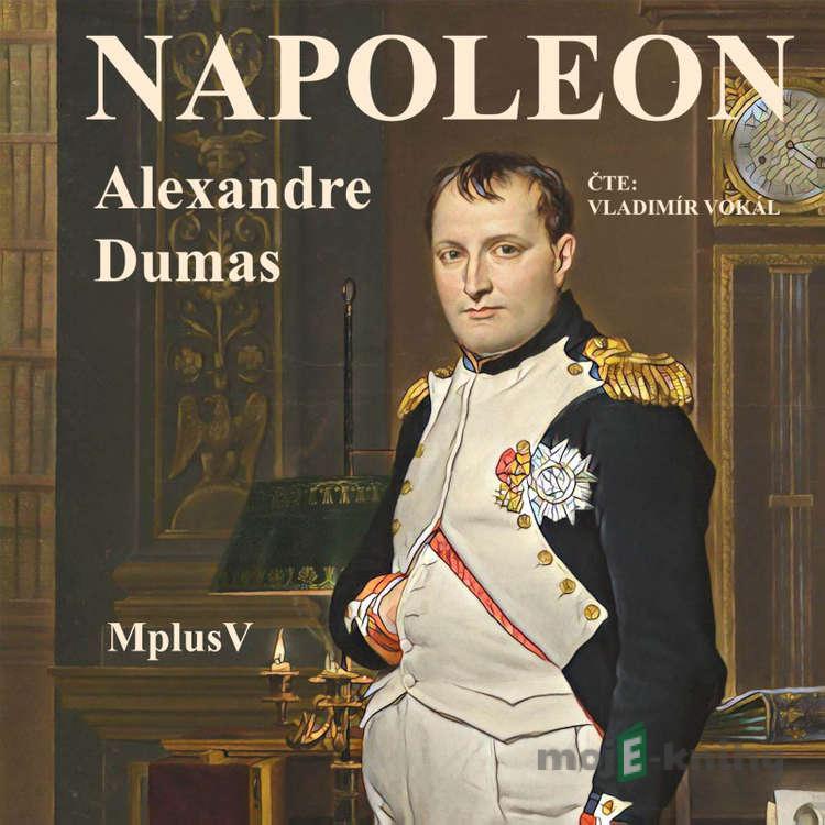 Napoleon - Alexandre Dumas Napoleon - Alexandre Dumas