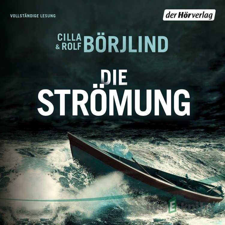 Die Strömung - Rolf Börjlind,Cilla Börjlind Die Strömung - Rolf Börjlind,Cilla Börjlind