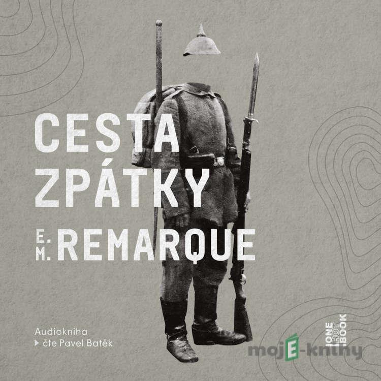 Cesta zpátky - Erich Maria Remarque Cesta zpátky - Erich Maria Remarque