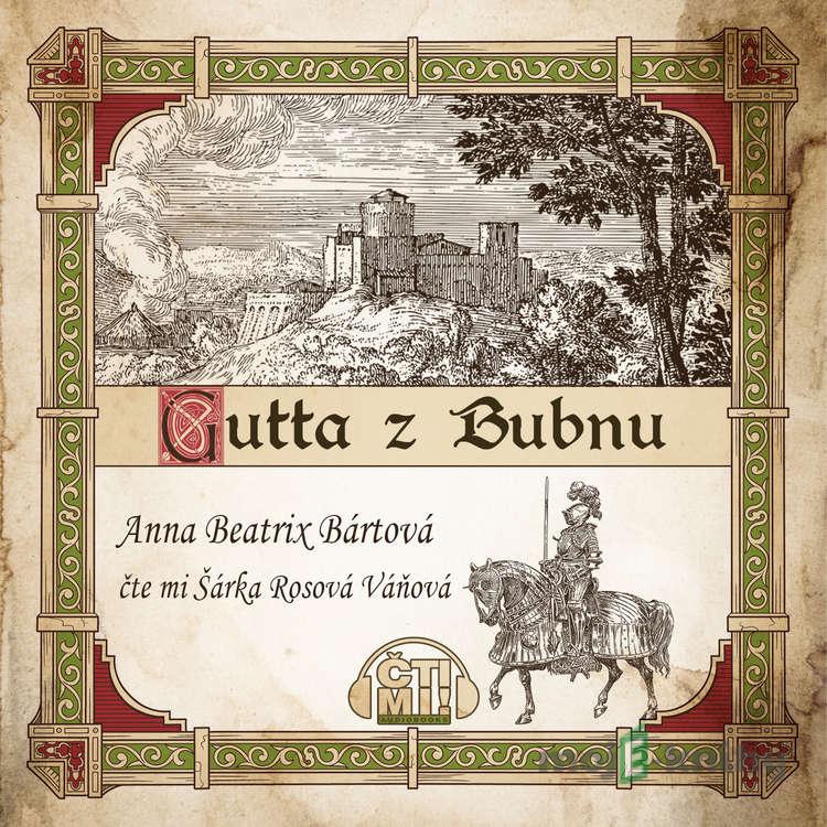 Gutta z Bubnu - Anna Beatrix Bártová Gutta z Bubnu - Anna Beatrix Bártová