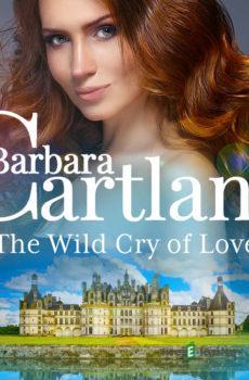 The Wild Cry of Love (EN) - Barbara Cartland