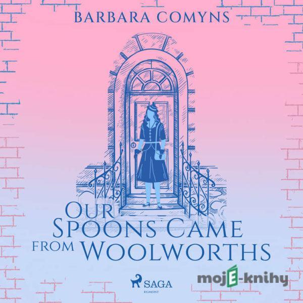 Our Spoons Came from Woolworths (EN) - Barbara Comyns