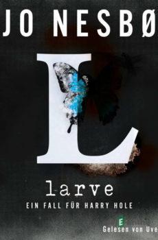 Larve  (Ein Harry-Hole-Krimi 9) - Jo Nesbø