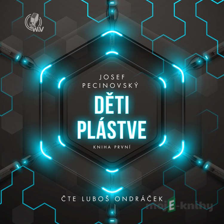 Děti plástve – kniha první - Josef Pecinovský Děti plástve – kniha první - Josef Pecinovský