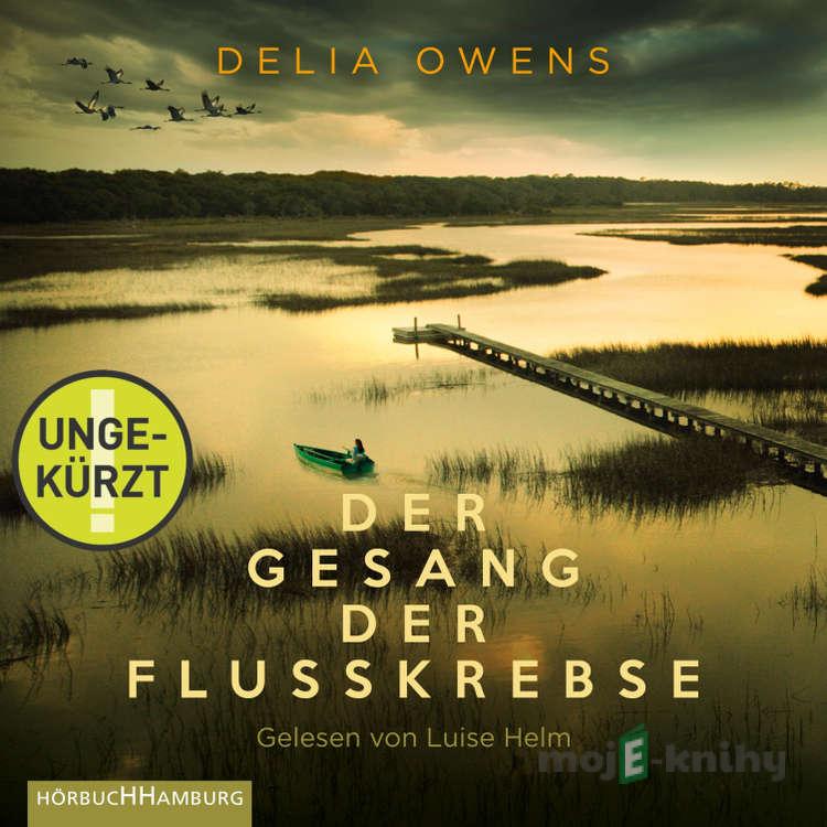 Der Gesang der Flusskrebse - Delia Owens Der Gesang der Flusskrebse - Delia Owens