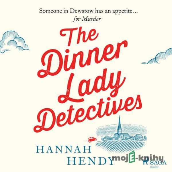 The Dinner Lady Detectives (EN) - Hannah Hendy