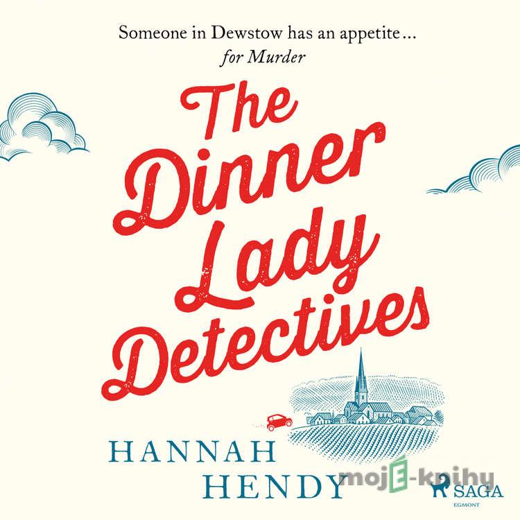 The Dinner Lady Detectives (EN) - Hannah Hendy The Dinner Lady Detectives (EN) - Hannah Hendy