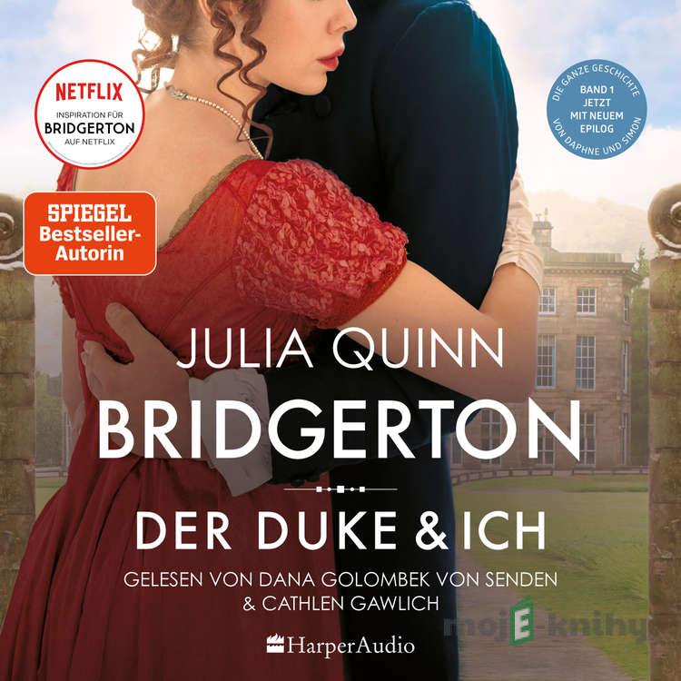 Bridgerton - Der Duke und ich (ungekürzt) - Julia Quinn Bridgerton - Der Duke und ich (ungekürzt) - Julia Quinn