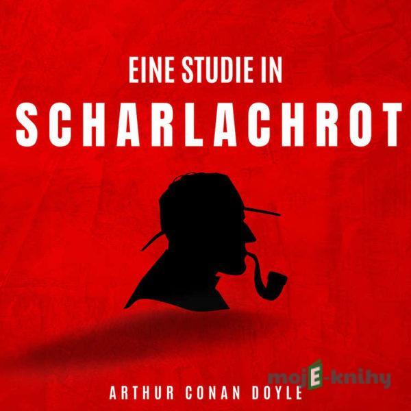 Eine Studie in Scharlachrot - Arthur Conan Doyle