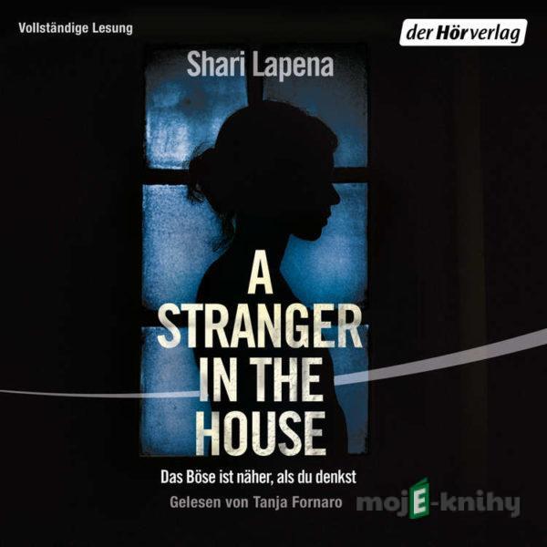 A Stranger in the House - Shari Lapena