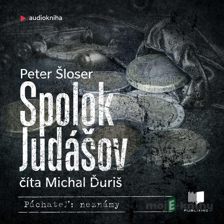 Spolok Judášov - Peter Šloser Spolok Judášov - Peter Šloser