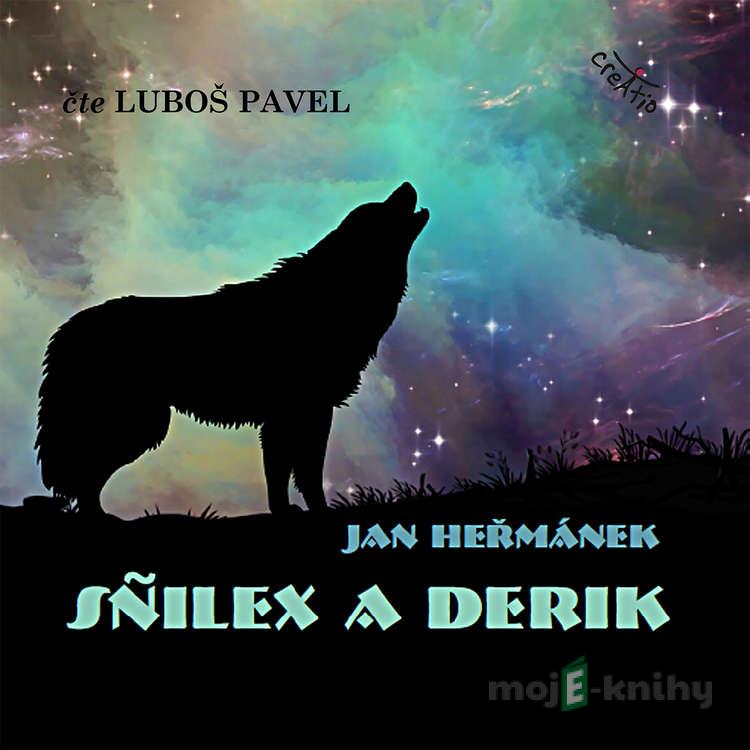 Sñilex a Derik - Jan Heřmánek Sñilex a Derik - Jan Heřmánek