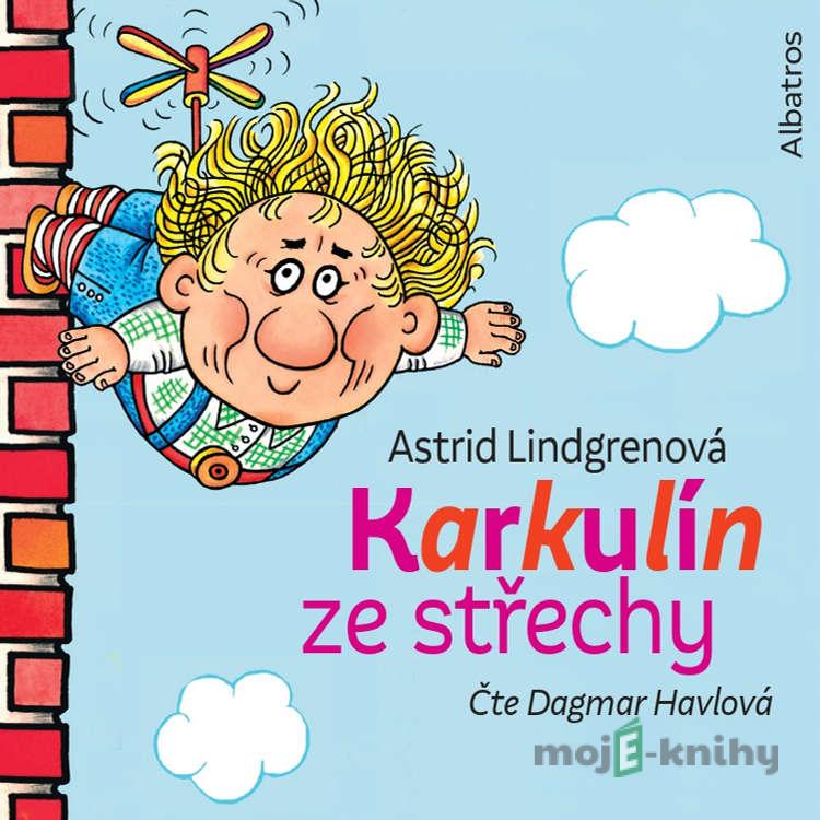 Karkulín ze střechy - Astrid Lindgrenová Karkulín ze střechy - Astrid Lindgrenová