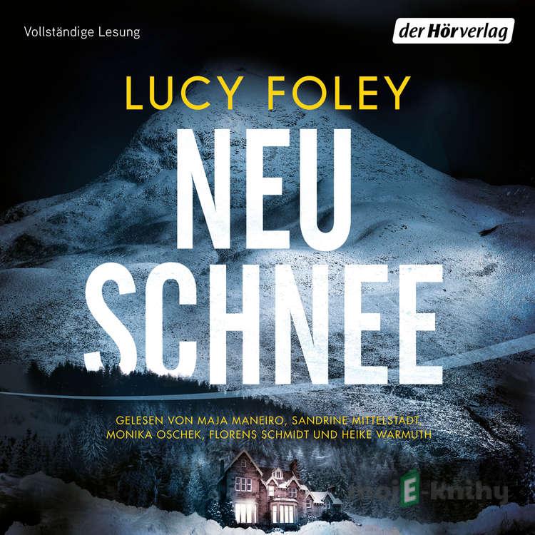 Neuschnee - Lucy Foley Neuschnee - Lucy Foley