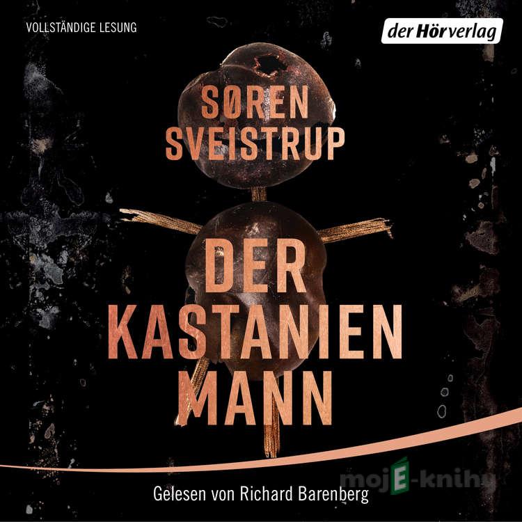 Der Kastanienmann - Søren Sveistrup Der Kastanienmann - Søren Sveistrup