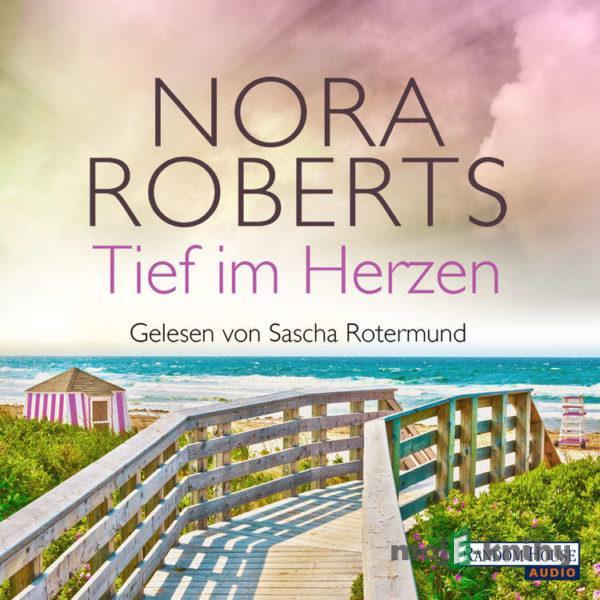 Tief im Herzen - Nora Roberts