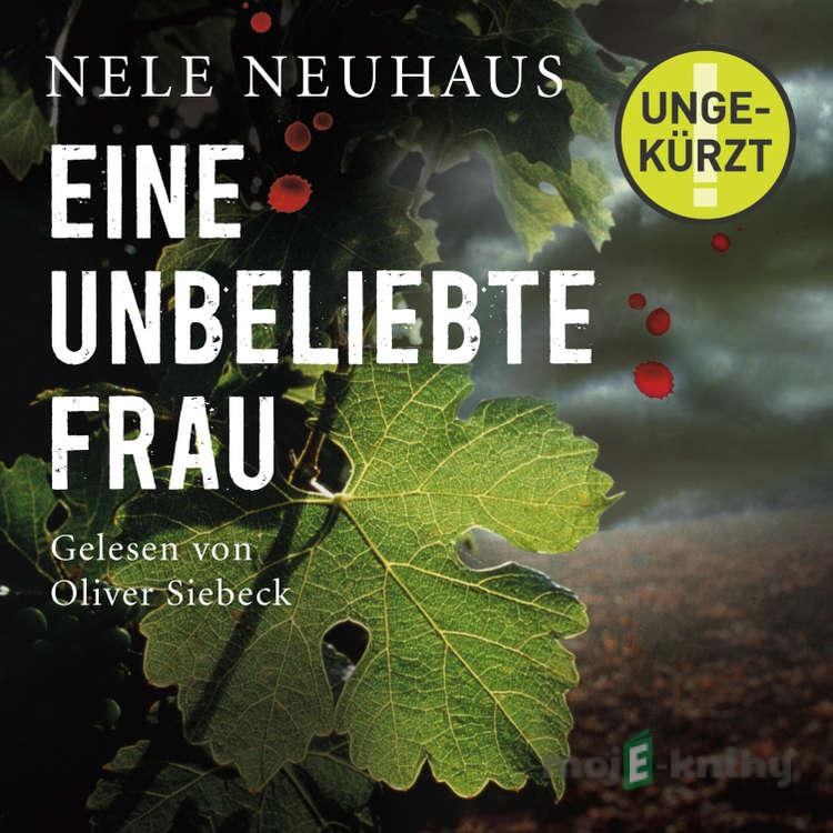 Eine unbeliebte Frau (Ein Bodenstein-Kirchhoff-Krimi 1) - Nele Neuhaus Eine unbeliebte Frau (Ein Bodenstein-Kirchhoff-Krimi 1) - Nele Neuhaus