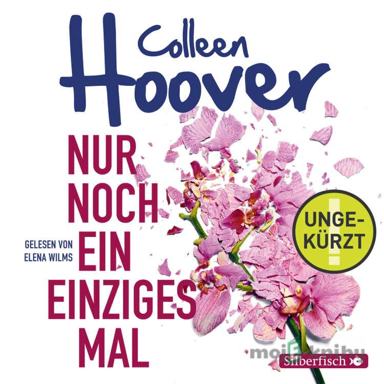 Nur noch ein einziges Mal - It ends with us (Lily, Ryle und Atlas-Reihe 1) - Colleen Hoover Nur noch ein einziges Mal - It ends with us (Lily, Ryle und Atlas-Reihe 1) - Colleen Hoover