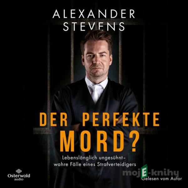 Der perfekte Mord? - Alexander Stevens