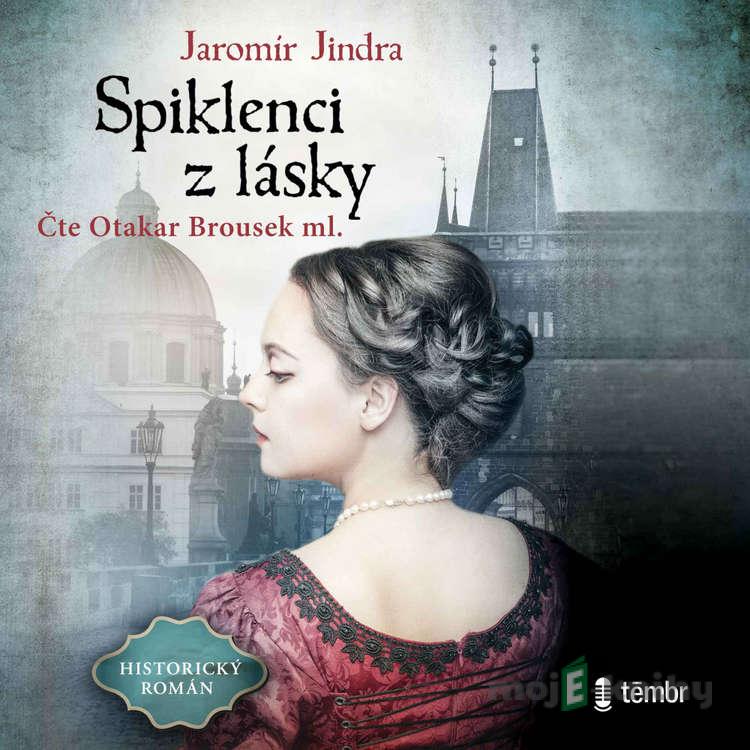 Spiklenci z lásky - Jaromír Jindra Spiklenci z lásky - Jaromír Jindra