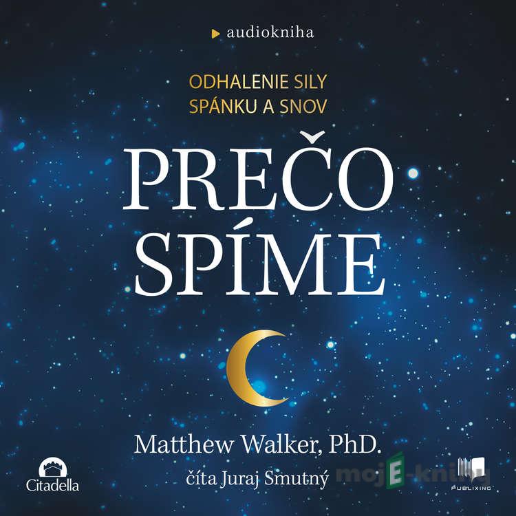 Prečo spíme - Matthew Walker Prečo spíme - Matthew Walker