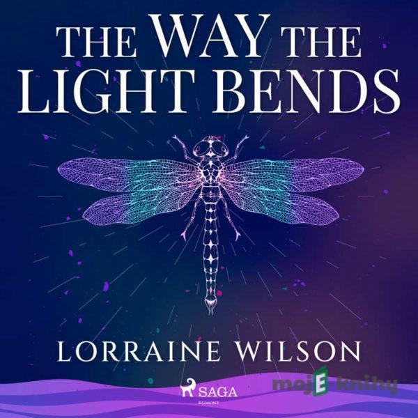 The Way the Light Bends (EN) - Lorraine Wilson