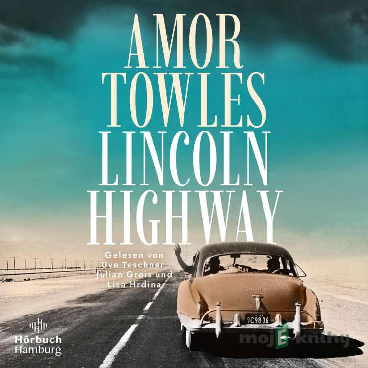 Lincoln Highway - Amor Towles Lincoln Highway - Amor Towles