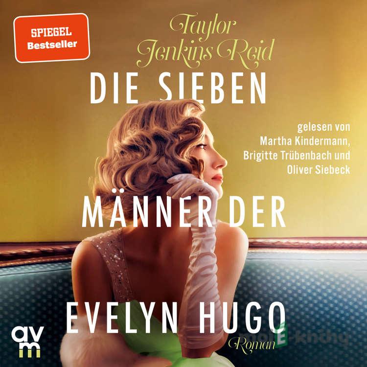 Die sieben Männer der Evelyn Hugo - Taylor Jenkins Reid Die sieben Männer der Evelyn Hugo - Taylor Jenkins Reid