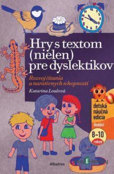 Hry s textom (nielen) pre dyslektikov - Katarína Loulová