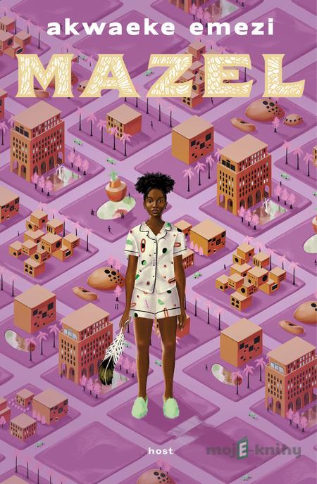 Mazel - Akwaeke Emezi Mazel - Akwaeke Emezi