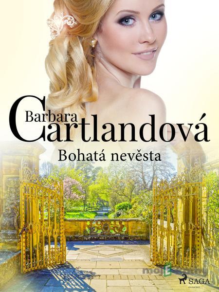 Bohatá nevěsta - Barbara Cartlandová Bohatá nevěsta - Barbara Cartlandová