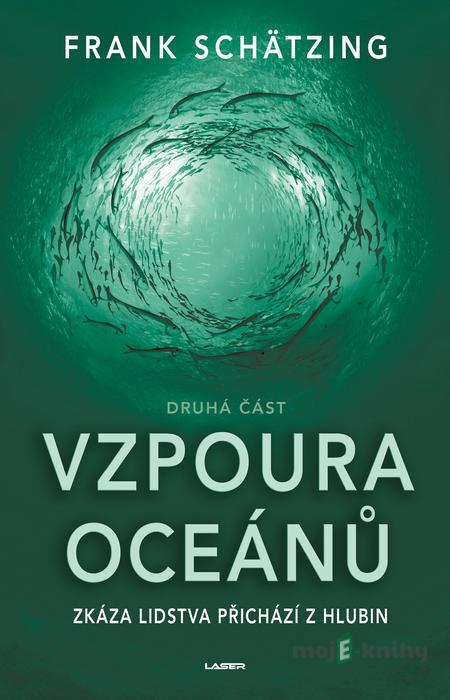 Vzpoura oceánů - Frank Schätzing Vzpoura oceánů - Frank Schätzing