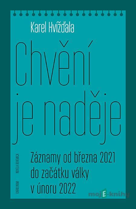 Chvění je naděje - Karel Hvížďala Chvění je naděje - Karel Hvížďala
