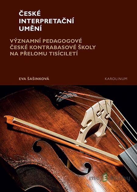 České interpretační umění - Eva Šašinková České interpretační umění - Eva Šašinková