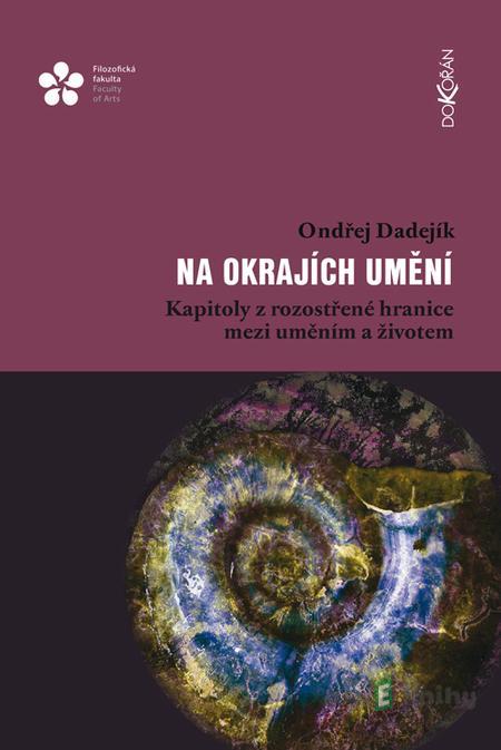 Na okrajích umění - Ondřej Dadejík Na okrajích umění - Ondřej Dadejík