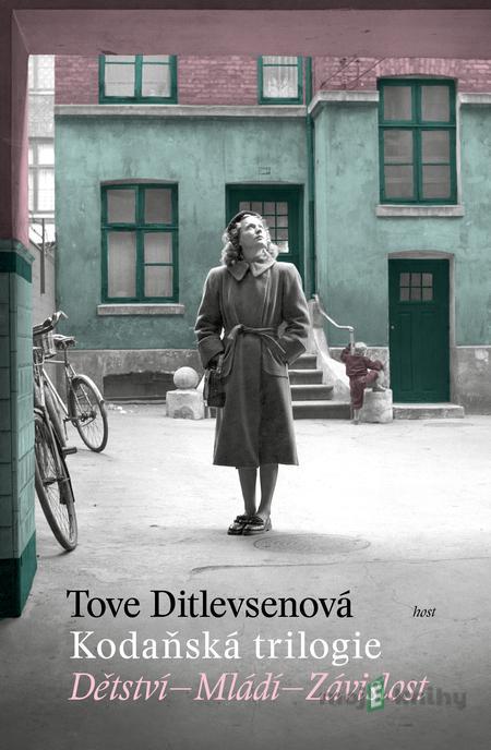 Kodaňská trilogie - Tove Ditlevsenová Kodaňská trilogie - Tove Ditlevsenová