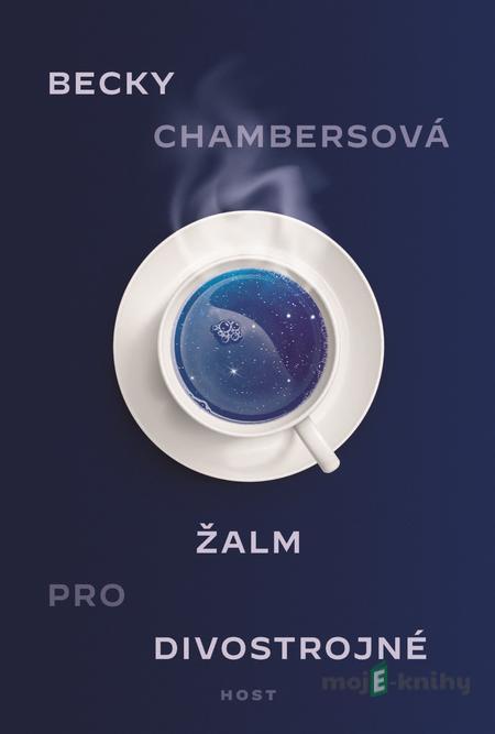 Žalm pro divostrojné - Becky Chambers Žalm pro divostrojné - Becky Chambers